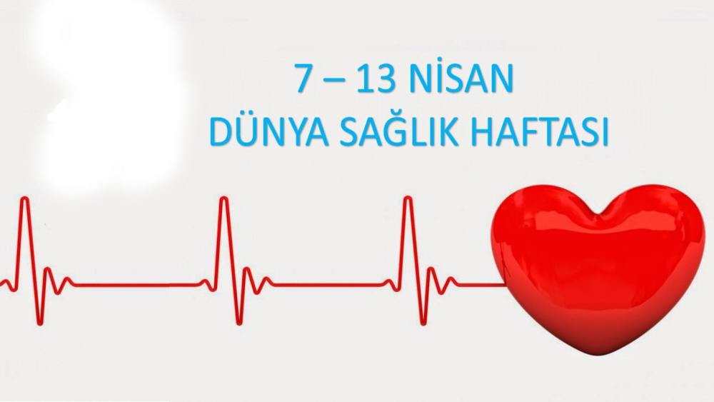 Sağlık Haftası ( 7 - 13 Nisan )