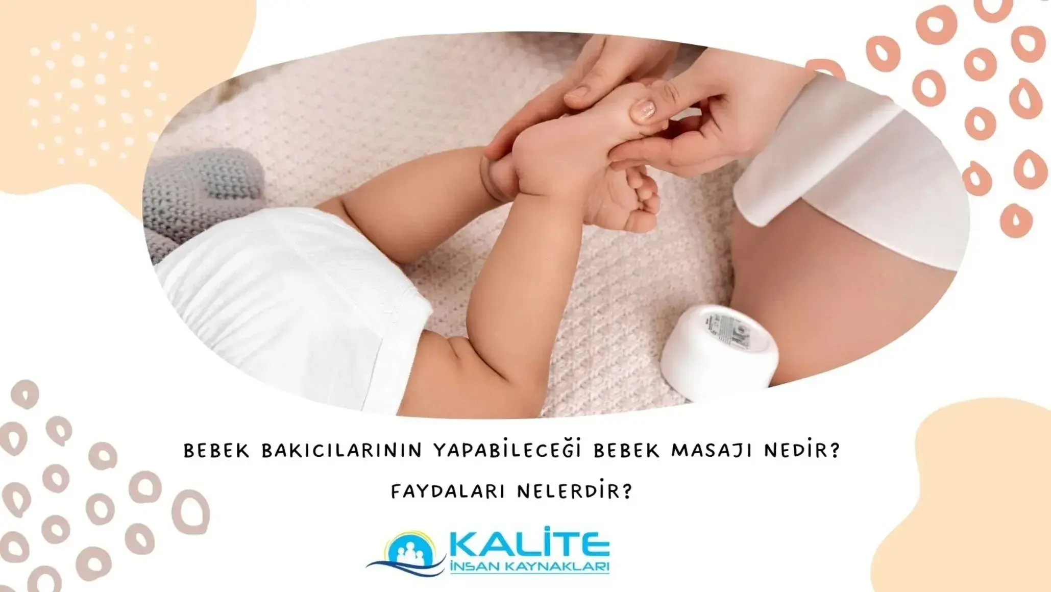 Bebek Bakıcılarının Yapabileceği Bebek Masajı Nedir? Faydaları Nelerdir?