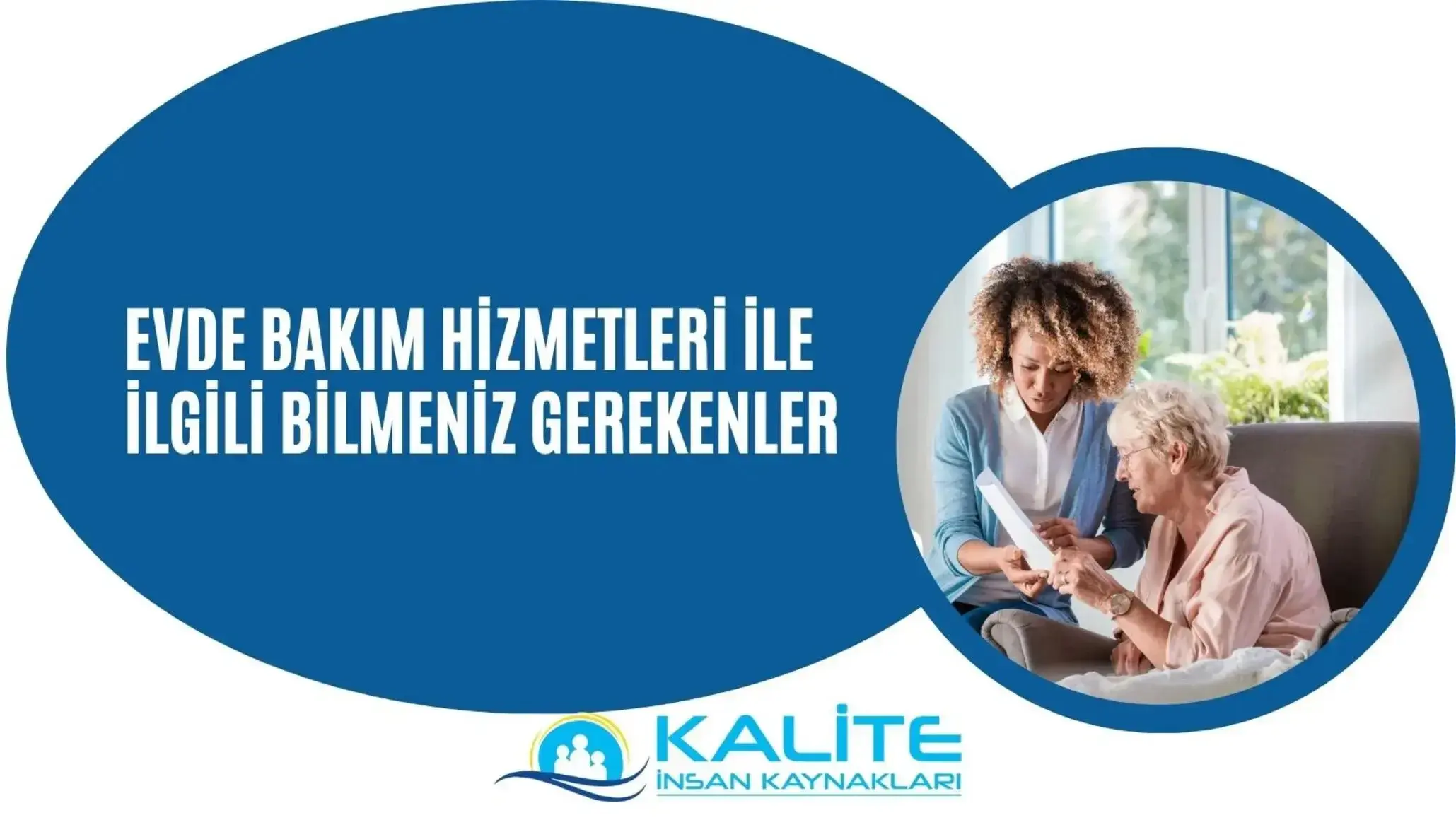 Evde Bakım Hizmetleri İle İlgili Bilmeniz Gerekenler