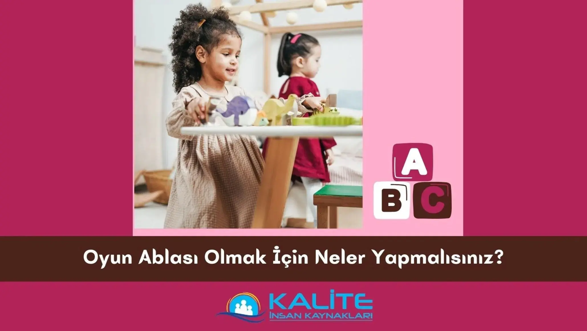 Oyun Ablası Olmak İçin Neler Yapmalısınız?