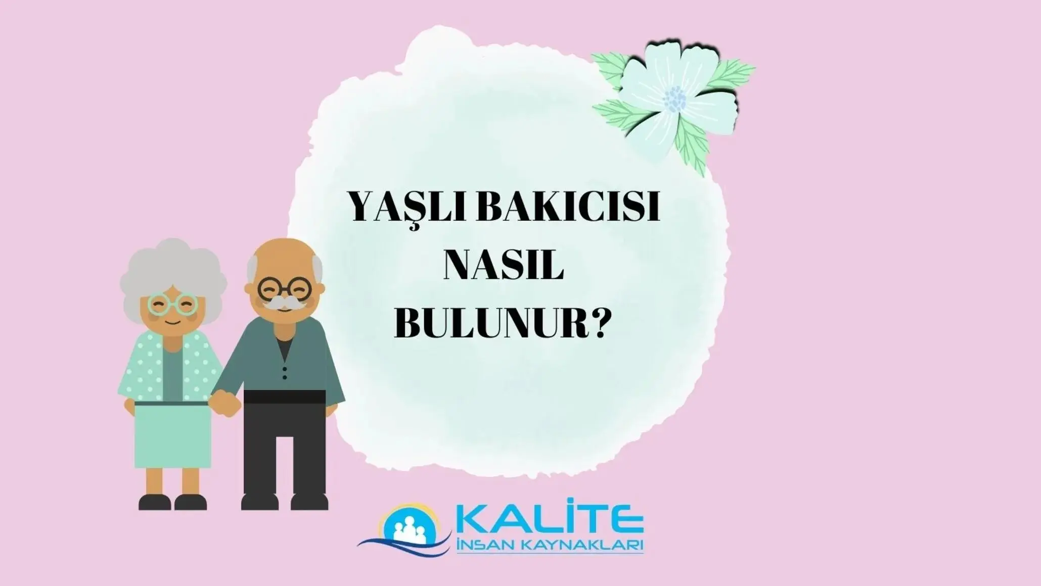 Yaşlı Bakıcısı Nasıl Bulunur ?